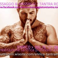 ENRICOBATTISTELLI - ROMA - MASSAGGIATORE TANTRA X UOMO TOP QUALITY - DIFFIDA IMITAZIONI!